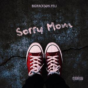 Sorry Mom (Explicit)