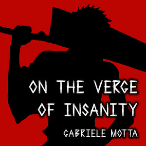 On the Verge of Insanity (From "Bleach")