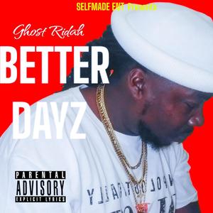 BETTER DAYZ (Explicit)