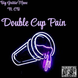 Double Cup Pain (Explicit)