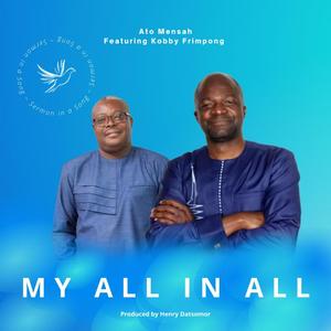 My All in All (feat. Kobby Frimpong)