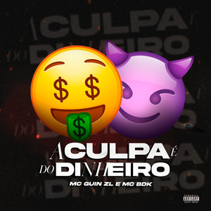 A CULPA E DO DINHEIRO (Explicit)