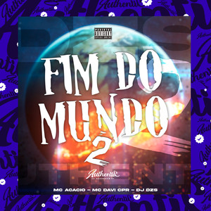 Fim do Mundo 2 (Explicit)