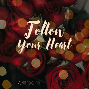 Follow Your Heart