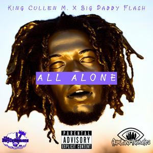 All Alone (feat. Big Daddy Flash) [Explicit]