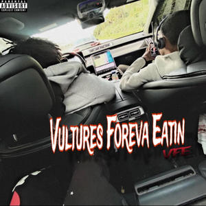 Vultures Foreva Eatin (Explicit)