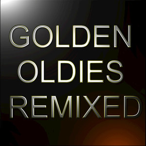 Golden Oldies Remixed Vol. 1