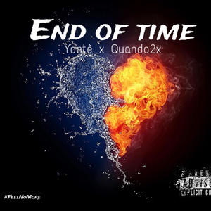 End Of Time (feat. Yontè) [Explicit]