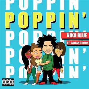 Poppin'(feat. Daylan Gideon) (Explicit)