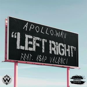 LEFT, RIGHT (feat. Asap Valenci) [Explicit]