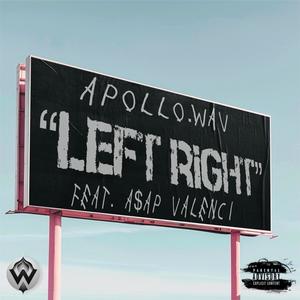 LEFT, RIGHT (feat. Asap Valenci) (Explicit)