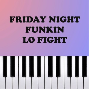 Friday Night Funkin - Lo Fight (Piano Version)