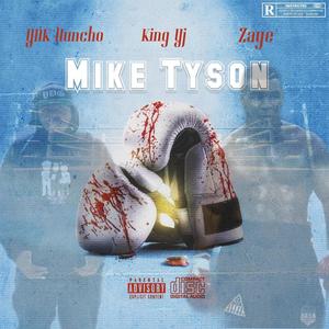 Mike Tyson (feat. King YJ) [Explicit]