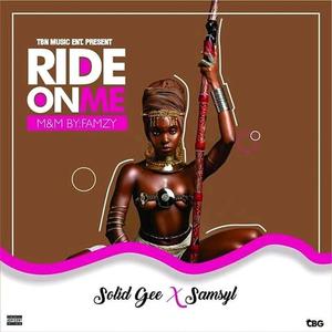 Ride On Me (feat. Samsyl) (Explicit)