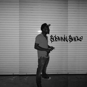 Solemnly Smoke(feat. Block.Grown.Music) (Explicit)