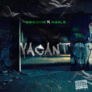 Vacant (feat. Bailz) [Explicit]