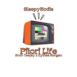 Pitori Life (feat. Arch-Teejay & Kythas Morgan) (Explicit)