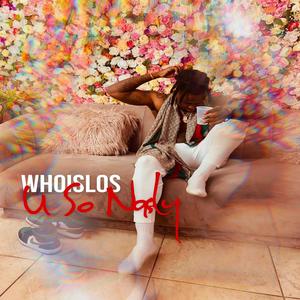 U So Nasty (Explicit)