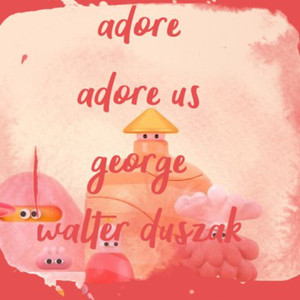 Adore Adore Us