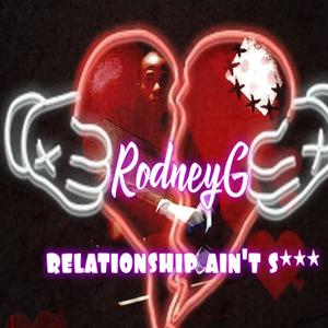 Relationship Ain't **** (Explicit)