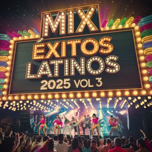 Mix Éxitos latinos 2025 Vol.3