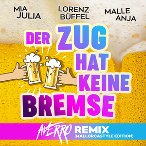 Der Zug hat keine Bremse (Mallorcastyle Edition / Averro Remix)