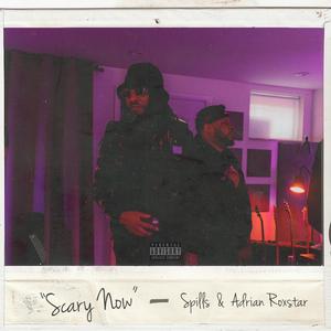 Scary Now (feat. Adrian Roxstar) (Explicit)