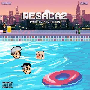 RESACA2 (feat. Nuxe) (Explicit)