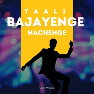 Taali Bajayenge Nachenge (feat. Robert George)