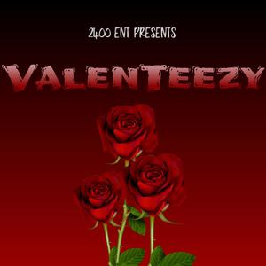 ValenTeezy (Explicit)