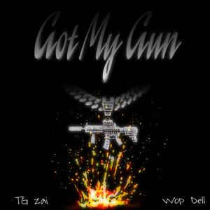 Got My Gun (feat. Wop Dell) [Explicit]