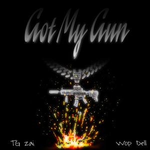 Got My Gun (feat. Wop Dell) (Explicit)