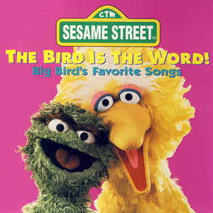 Sesame Street: The Bird Is The Word