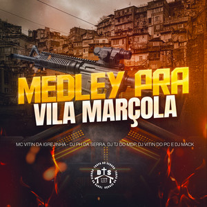 Medley Pra Vila Marçola (Explicit)
