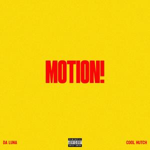 MOTION (feat. Cool hutch) [Explicit]