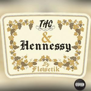 THC & Hennessy (feat. Mr Wilson On The Beat) [Explicit]