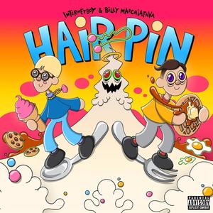 Hair Pin (feat. Billy Marchiafava) (Explicit)