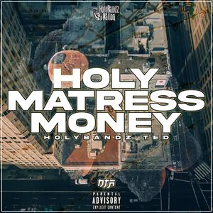 Holy Matress Money (Explicit)