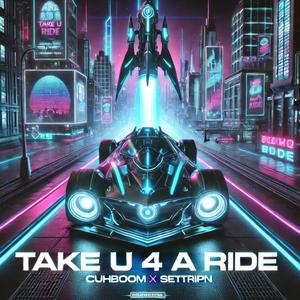 TAKE U 4 A RIDE (feat. SETTRIPN) (Explicit)