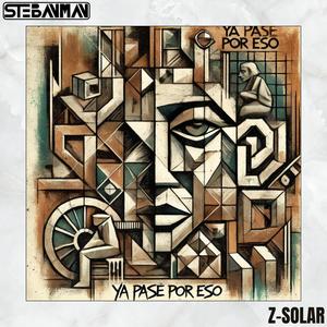 Ya pasé por eso (feat. Z-Solar) (Explicit)