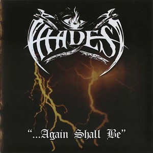 Hades - ...Again Shall Be