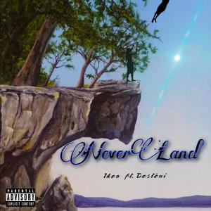 NeverLand (feat. DESTÈNI) (Explicit)
