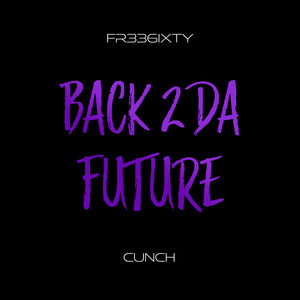 Back 2 Da Future (Explicit)