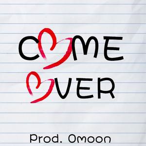 Come Over (feat. Rell-Ski & Nakel) (Explicit)