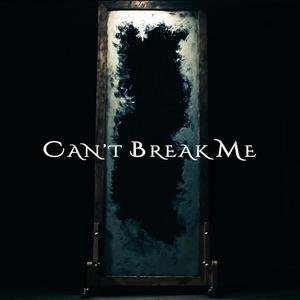 Can't Break Me