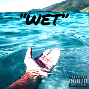 Wet (Explicit)