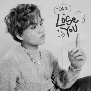 Lose You (Làm Lại)