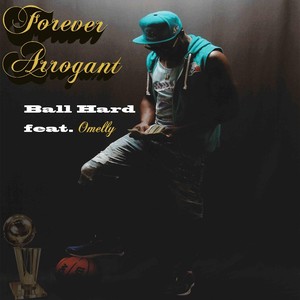 Ball Hard(feat. Omelly & Money Madoff) (Explicit)