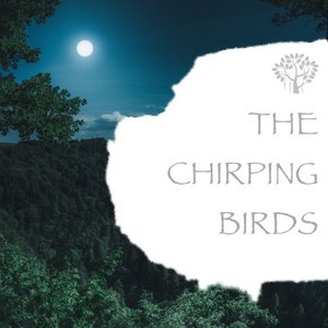 The Chirping Birds