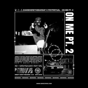 On Me, Pt. 2 (feat. Psypiritual) (Explicit)